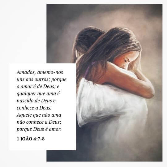 Como entender 1 jo 4 7 21 de forma simples? Aprenda sobre o amor de Deus.