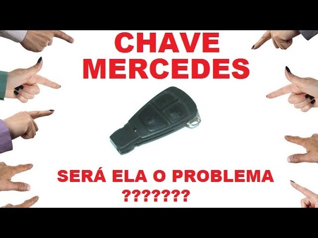 Sua mercedes chave pifou? Saiba como consertar!