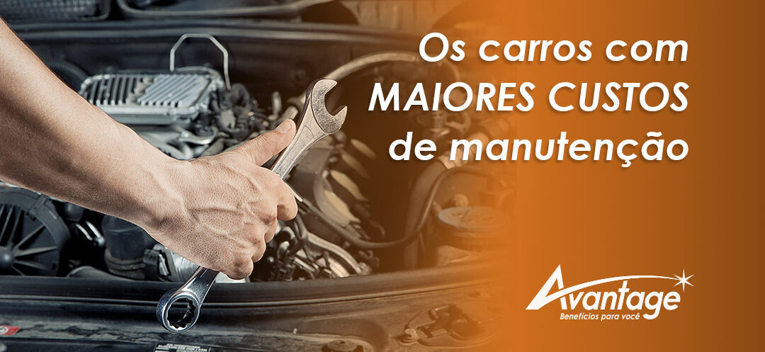 Manutenção de carros grande é cara? Saiba os custos antes de comprar o seu.