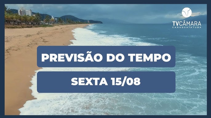 Previsão de Tempo Caraguatatuba 15 Dias é confiável?(Descubra a verdade aqui e agora!)